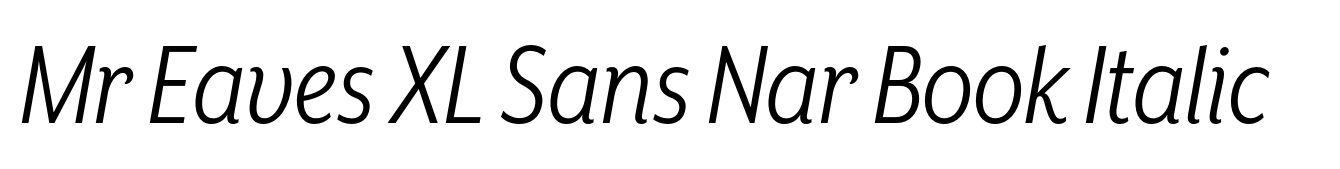 Mr Eaves XL Sans Nar Book Italic